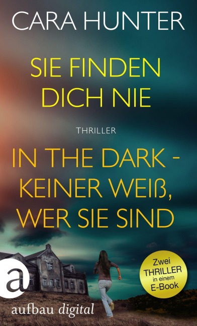 Sie finden dich nie & In the Dark - Keiner weiß, wer sie sind - Cara Hunter