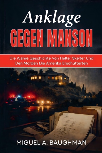 Anklage Gegen Manson - Miguel A. Baughman