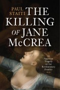 Cover-Bild zum Titel 'The Killing of Jane McCrea' von 'Paul Staiti'