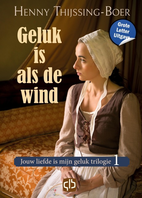 Geluk is als de wind - Henny Thijssing-Boer
