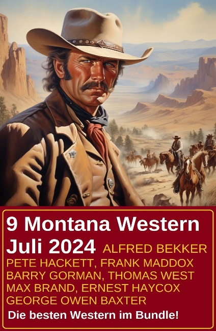 9 Montana Western Juli 2024 - Alfred Bekker, Frank Maddox, Pete Hackett, Thomas West, Barry Gorman