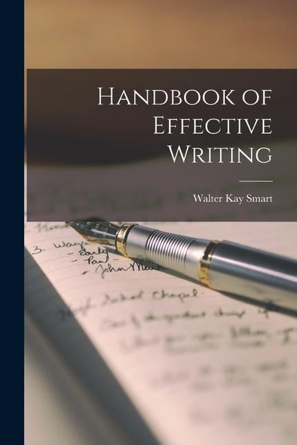 Handbook of Effective Writing - Walter Kay Smart