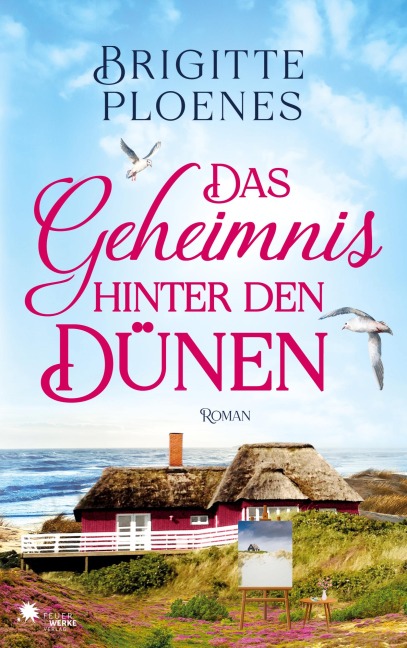 Das Geheimnis hinter den Dünen - Brigitte Ploenes