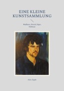 Cover-Bild zum Titel 'Eine kleine Kunstsammlung' von 'Alois Epple'
