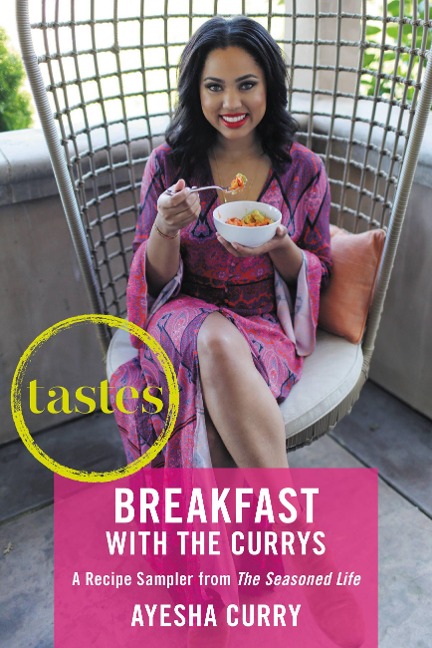 Tastes: Breakfasts with The Currys - Ayesha Curry