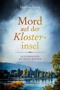 Cover-Bild zum Titel 'Mord auf der Klosterinsel' von 'Heidrun Hurst'