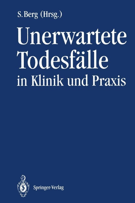 Unerwartete Todesfälle in Klinik und Praxis - 