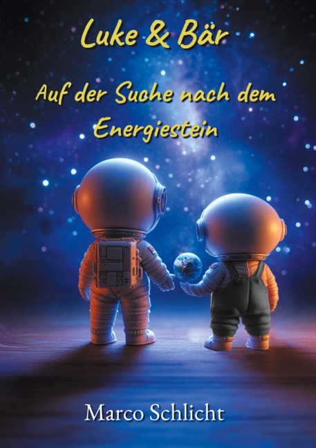 Luke & Bär Auf der Suche nach dem Energiestein - Marco Schlicht