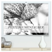Pusteblumenzauber in schwarzweiß (hochwertiger Premium Wandkalender 2026 DIN A2 quer), Kunstdruck in Hochglanz - Julia Delgado