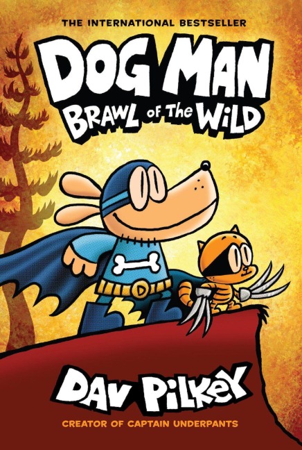 Dog Man 06: Brawl of the Wild - Dav Pilkey