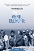 Cover-Bild zum Titel 'Cálido viento del Norte : relatos de disidentes de las ideologías dominantes en Suecia, Noruega, Dinamarca y Finlandia, Islandia, Groenlandia y las Islas Feroe' von 'José Miguel Cejas Arroyo'