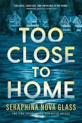 Cover-Bild zum Titel 'Too Close to Home' von 'Seraphina Nova Glass'