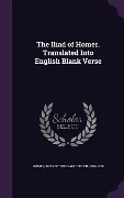 Cover-Bild zum Titel 'The Iliad of Homer. Translated Into English Blank Verse' von 'Homer Homer, William Cullen Bryant'