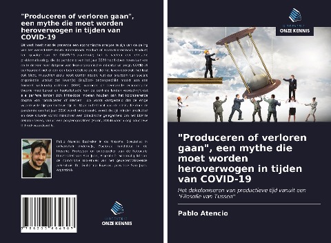 "Produceren of verloren gaan", een mythe die moet worden heroverwogen in tijden van COVID-19 - Pablo Atencio
