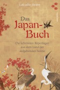 Cover-Bild zum Titel 'Das Japan-Buch. Die schönsten Reportagen aus dem Land der aufgehenden Sonne' von 'Lafcadio Hearn'