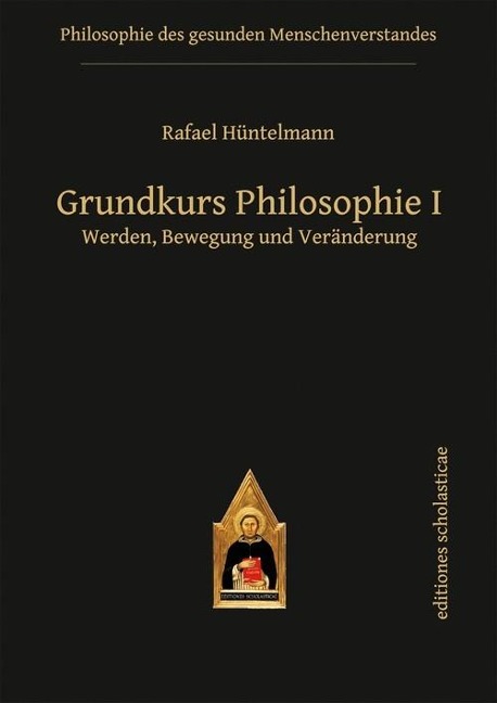 Grundkurs Philosophie I - Rafael Hüntelmann