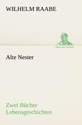 Alte Nester - Wilhelm Raabe