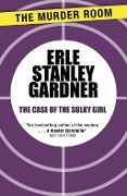 Cover-Bild zum Titel 'The Case of the Sulky Girl' von 'Erle Stanley Gardner'