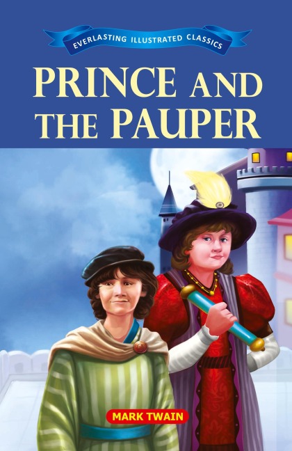 Prince and the Pauper - Mark Twain