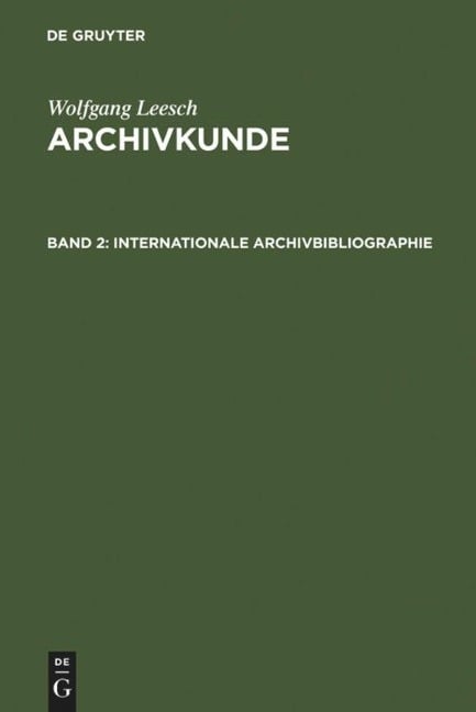 Internationale Archivbibliographie - Wolfgang Leesch