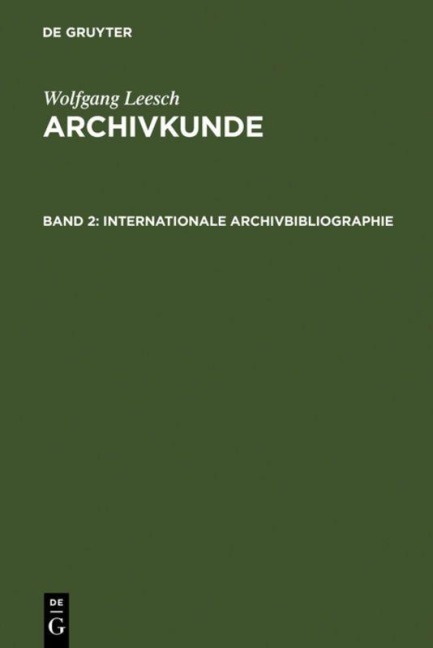 Internationale Archivbibliographie - Wolfgang Leesch