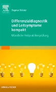 Cover-Bild zum Titel 'Differenzialdiagnostik und Leitsymptome kompakt' von 'Dagmar Dölcker'