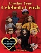 Cover-Bild zum Titel 'Crochet Your Celebrity Crush' von 'Lee Sartori'