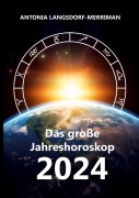 Cover-Bild zum Titel 'Das große Jahreshororoskop 2024' von 'Antonia Langsdorf-Merriman'