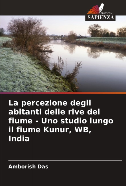 La percezione degli abitanti delle rive del fiume - Uno studio lungo il fiume Kunur, WB, India - Amborish Das
