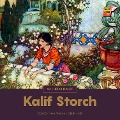 Kalif Storch - Wilhelm Hauff