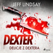 Cover-Bild zum Titel 'Delicje z Dextera' von 'Jeff Lindsay'