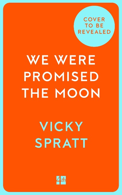 We Were Promised the Moon - Vicky Spratt
