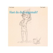 Cover-Bild zum Titel 'Hast du dich angemalt?' von 'Fee Grupe'