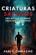 Cover-Bild zum Titel 'Criaturas salvajes' von 'Pablo Camacho'