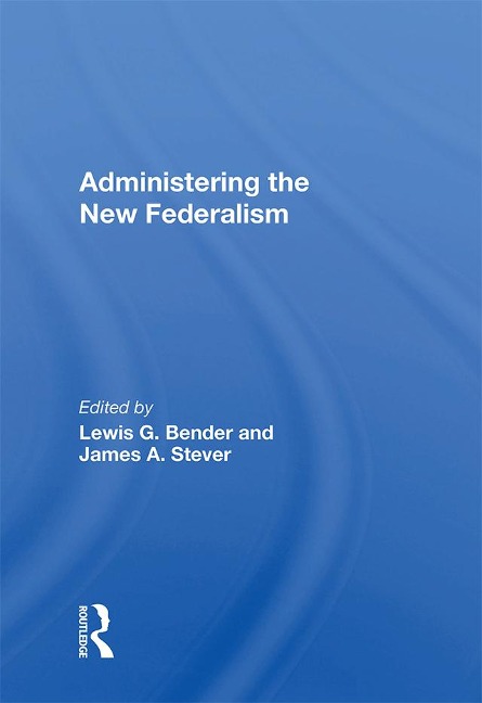 Administering the New Federalism - 