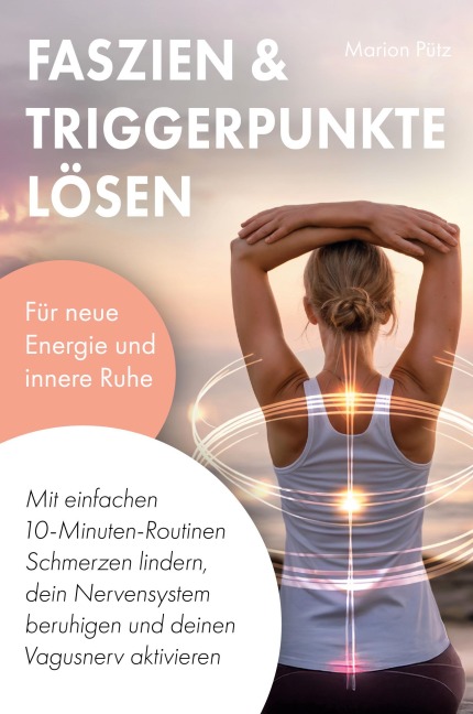 Faszien & Triggerpunkte lösen - Marion Pütz