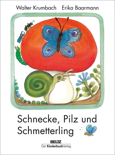 Schnecke, Pilz und Schmetterling - Walter Krumbach