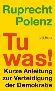 Tu was! - Ruprecht Polenz