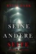 Cover-Bild zum Titel 'Seine Andere Seite (Ein Jessie Reach Mystery - Band 1)' von 'Rylie Dark'