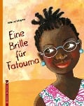 Eine Brille für Fatouma - Wiltrud Wagner