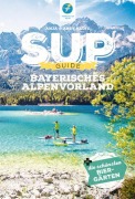 Cover-Bild zum Titel 'SUP-Guide Bayerisches Alpenvorland' von 'Anja Klotz, Andy Klotz'