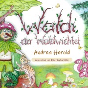 Cover-Bild zum Titel 'Waldi, der Waldwichtel' von 'Andrea Herold'