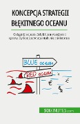 Koncepcja strategii b¿¿kitnego oceanu - Pierre Pichère