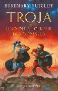 Cover-Bild zum Titel 'Troja und die Rückkehr des Odysseus' von 'Rosemary Sutcliff'