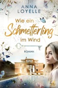Cover-Bild zum Titel 'Wie ein Schmetterling im Wind' von 'Anna Loyelle'