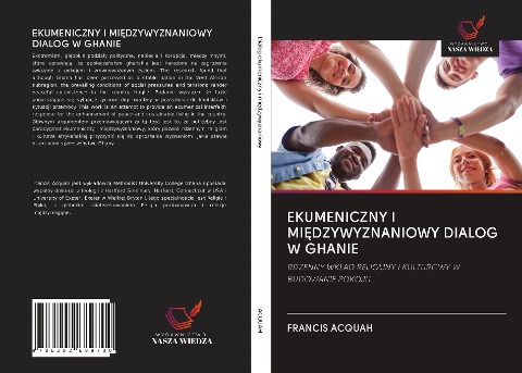 EKUMENICZNY I MI¿DZYWYZNANIOWY DIALOG W GHANIE - Francis Acquah