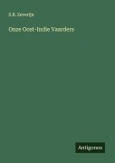 Cover-Bild zum Titel 'Onze Oost-Indie Vaarders' von 'S. B. Zeverijn'