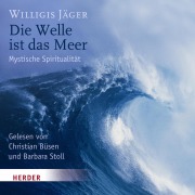 Cover-Bild zum Titel 'Die Welle ist das Meer' von 'Willigis Jäger'