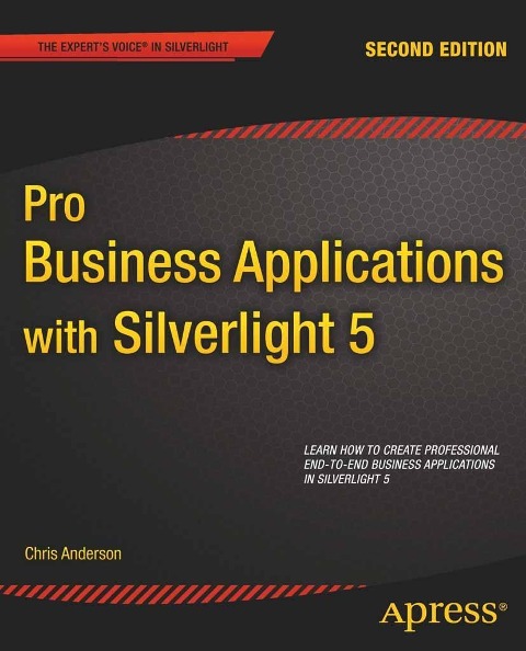 Pro Business Applications with Silverlight 5 - Chris Anderson