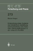 Entwicklung eines Systems zur interaktiven Gestaltung und Auswertung von manuellen Montagetätigkeiten in der virtuellen Realität - Rainer Heger